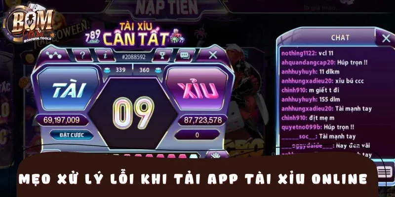 Mẹo xử lý lỗi khi tải app tài xỉu online