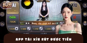 App Tài Xỉu Rút Được Tiền BOMWIN – Trải Nghiệm Giải Trí HOT