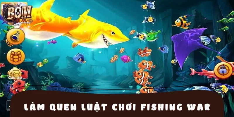 Tìm hiểu về luật chơi bắn cá Fishing War