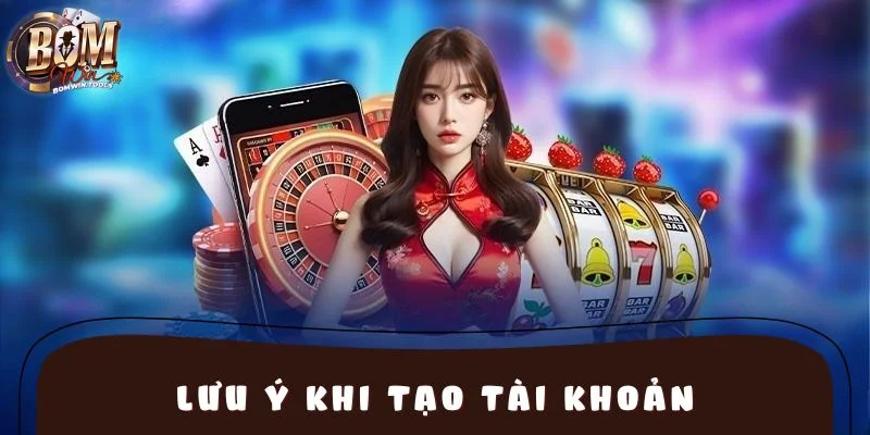 Những lưu ý trong quá trình tạo tài khoản tại cổng game