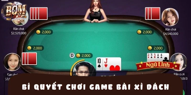 Hé lộ một vài bí quyết chơi game bài xì dách thông minh