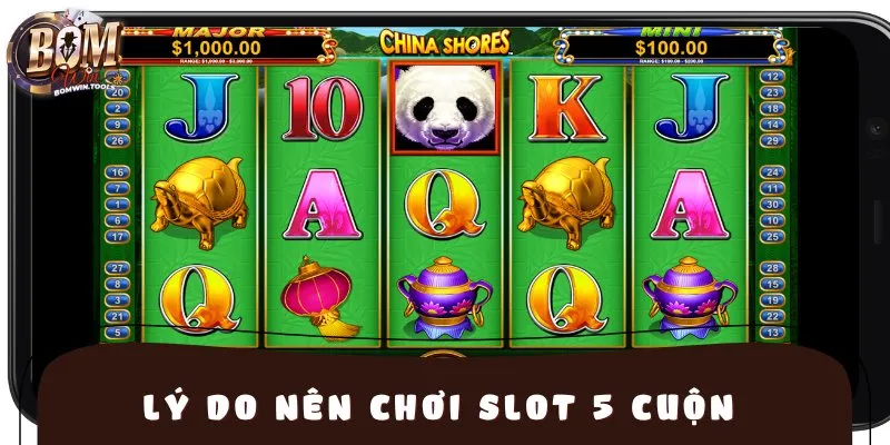 Lý do nên chơi slot 5 cuộn trên BOMWIN