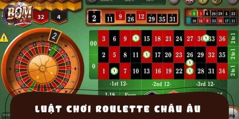 Luật chơi Roulette phiên bản Châu Âu được hướng dẫn chi tiết