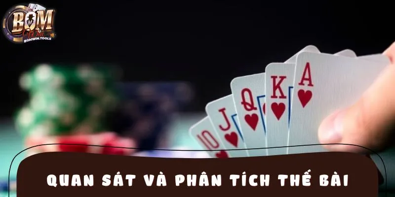 Chú ý quan sát và học cách phân tích thế bài của đối thủ