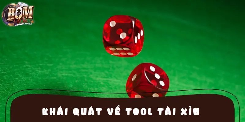 Khái quát về tool tài xỉu 